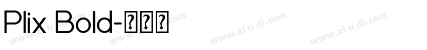 Plix Bold字体转换